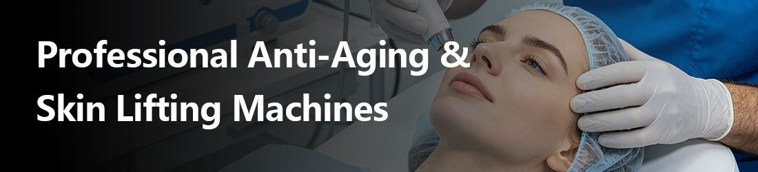 Professional Anti-Aging & Skin Lifting Machines